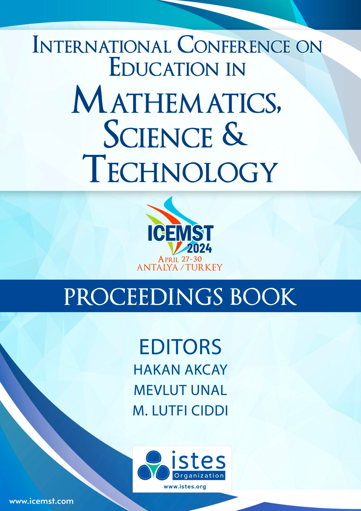 Proceedings of International Conference on Education in Mathematics, Science and Technology